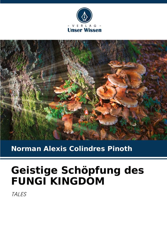Geistige Schöpfung des FUNGI KINGDOM
