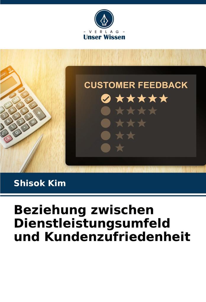Beziehung zwischen Dienstleistungsumfeld und Kundenzufriedenheit