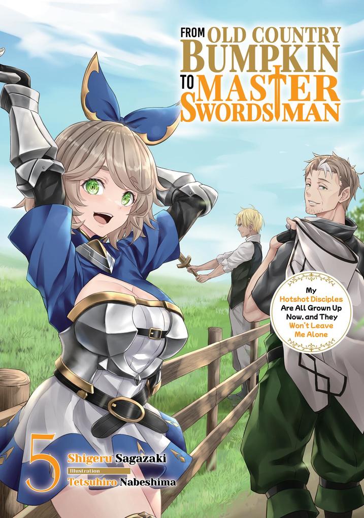 From Old Country Bumpkin to Master Swordsman: My Hotshot Disciples Are All Grown Up Now and They Won't Leave Me Alone Volume 5