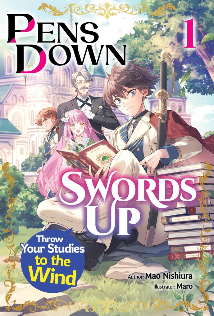 Pens Down Swords Up: Throw Your Studies to the Wind Volume 1
