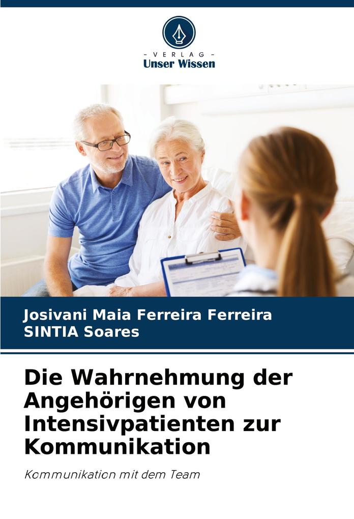 Die Wahrnehmung der Angehörigen von Intensivpatienten zur Kommunikation