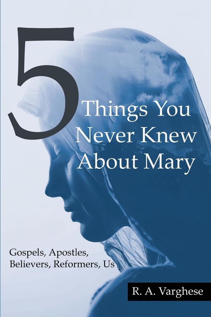 5 THINGS YOU NEVER KNEW ABOUT MARY