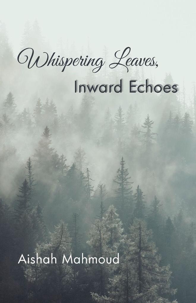 Whispering Leaves Inward Echoes