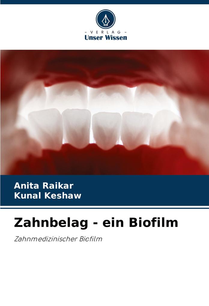 Zahnbelag - ein Biofilm