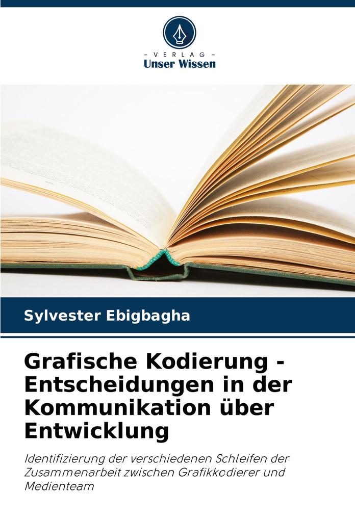 Grafische Kodierung - Entscheidungen in der Kommunikation über Entwicklung