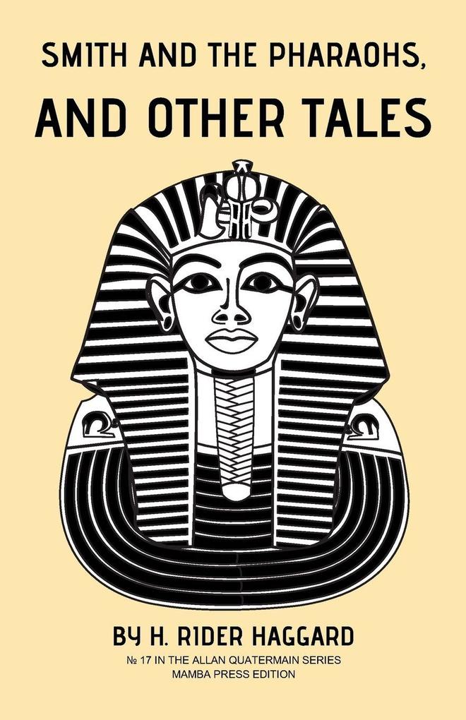 Smith and the Pharaohs and Other Tales