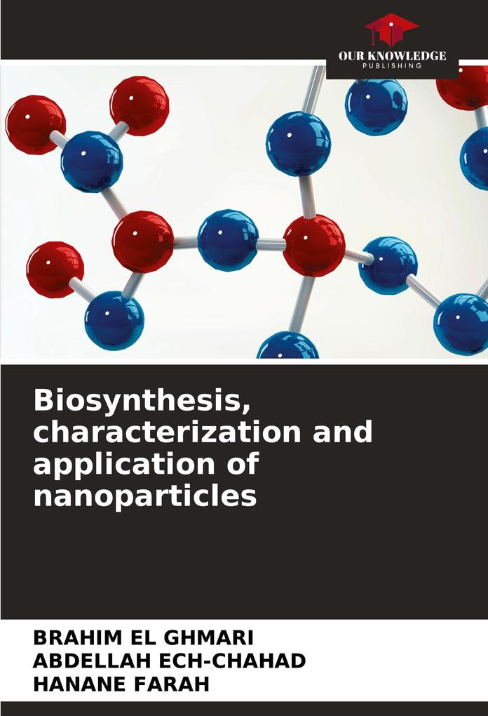 Biosynthesis characterization and application of nanoparticles