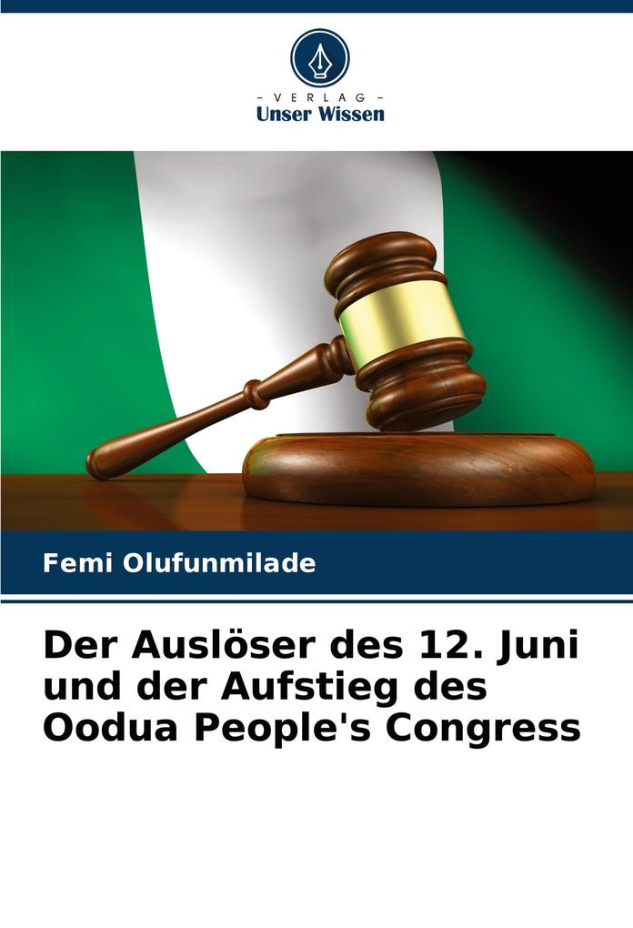 Der Auslöser des 12. Juni und der Aufstieg des Oodua People's Congress