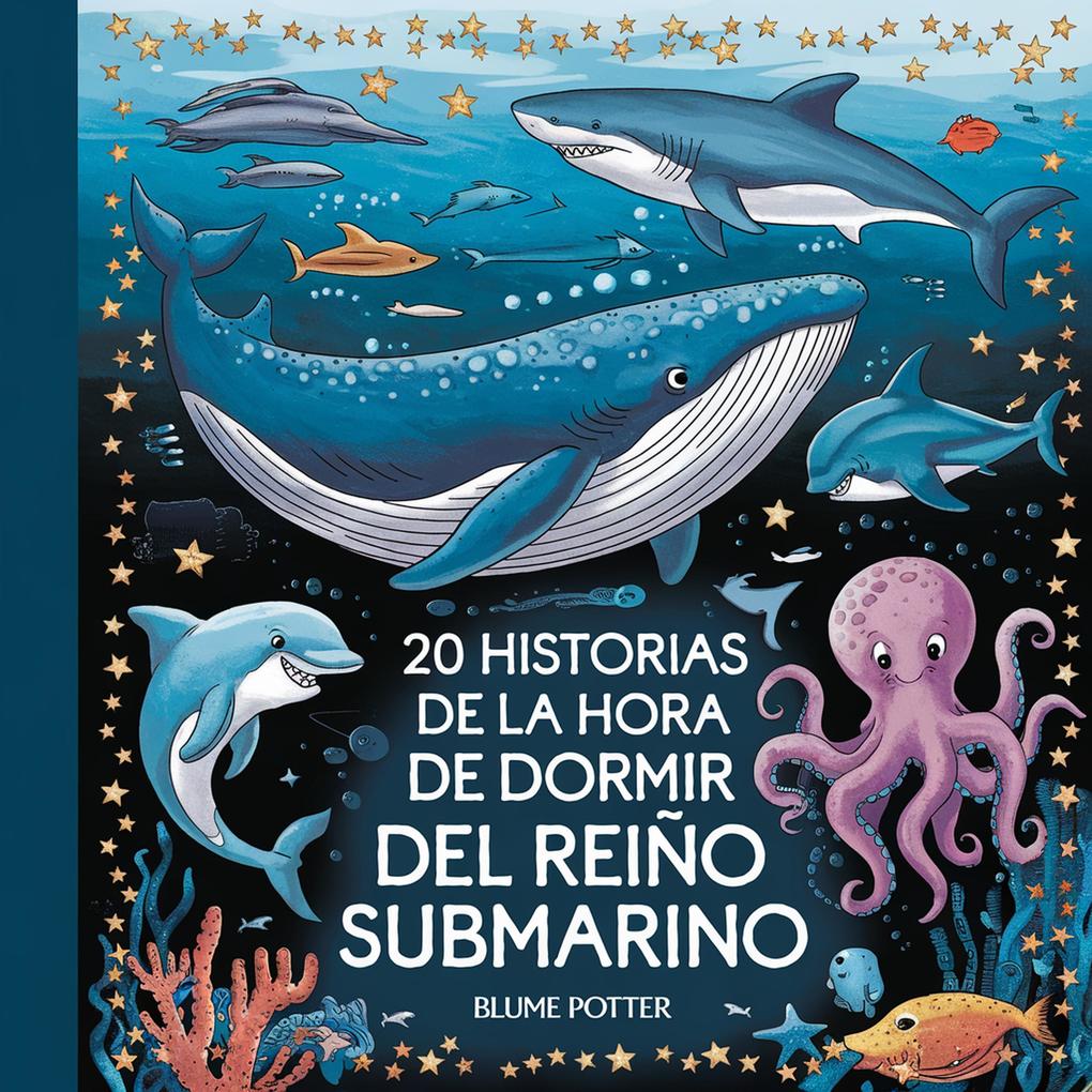 20 historias de la hora de dormir del Reino Submarino (Cuentos para dormir para niños de 3 a 8 años Serie 2 #7)