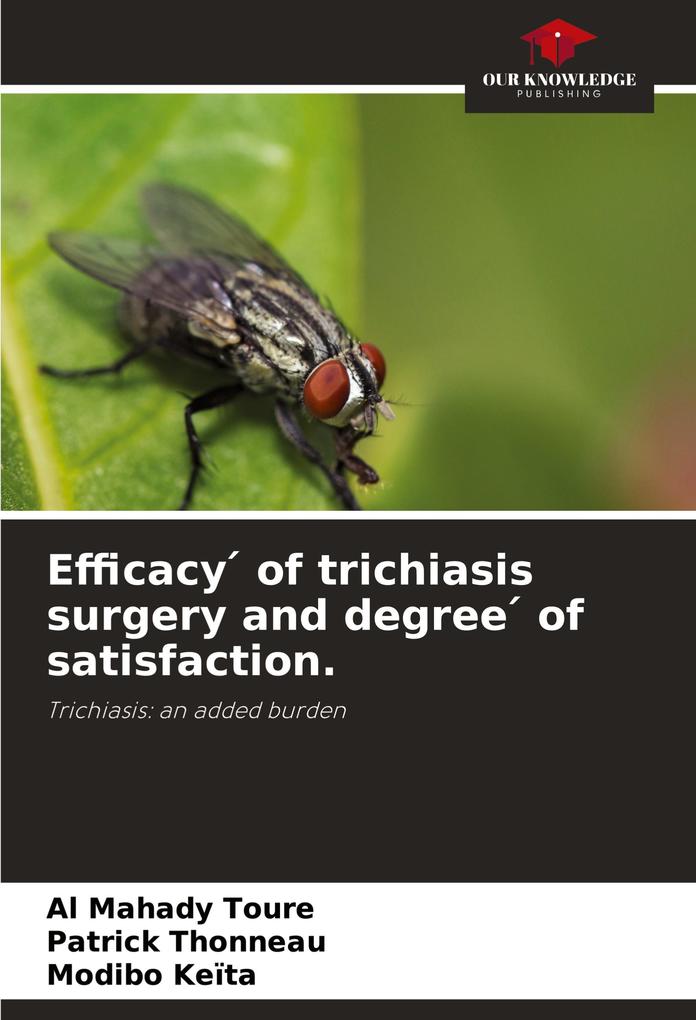 Efficacy of trichiasis surgery and degree of satisfaction.