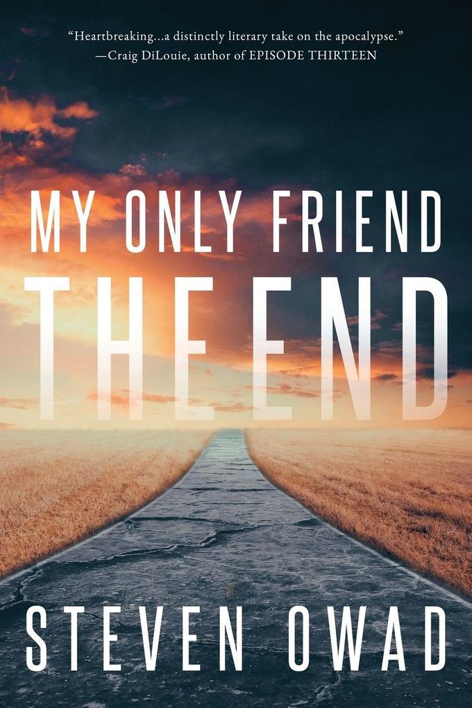 My Only Friend the End
