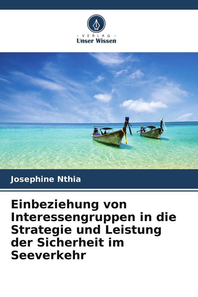 Einbeziehung von Interessengruppen in die Strategie und Leistung der Sicherheit im Seeverkehr