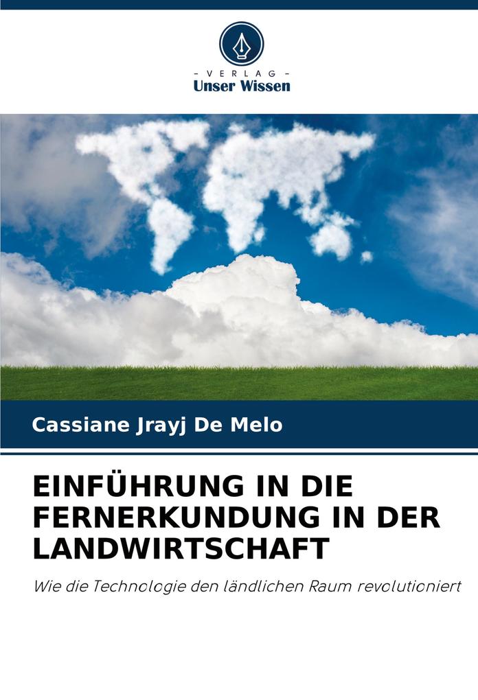 EINFÜHRUNG IN DIE FERNERKUNDUNG IN DER LANDWIRTSCHAFT