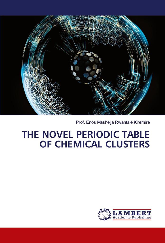 THE NOVEL PERIODIC TABLE OF CHEMICAL CLUSTERS