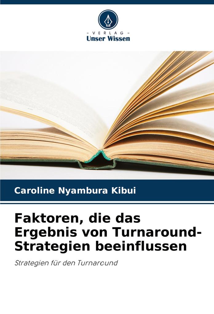 Faktoren die das Ergebnis von Turnaround-Strategien beeinflussen