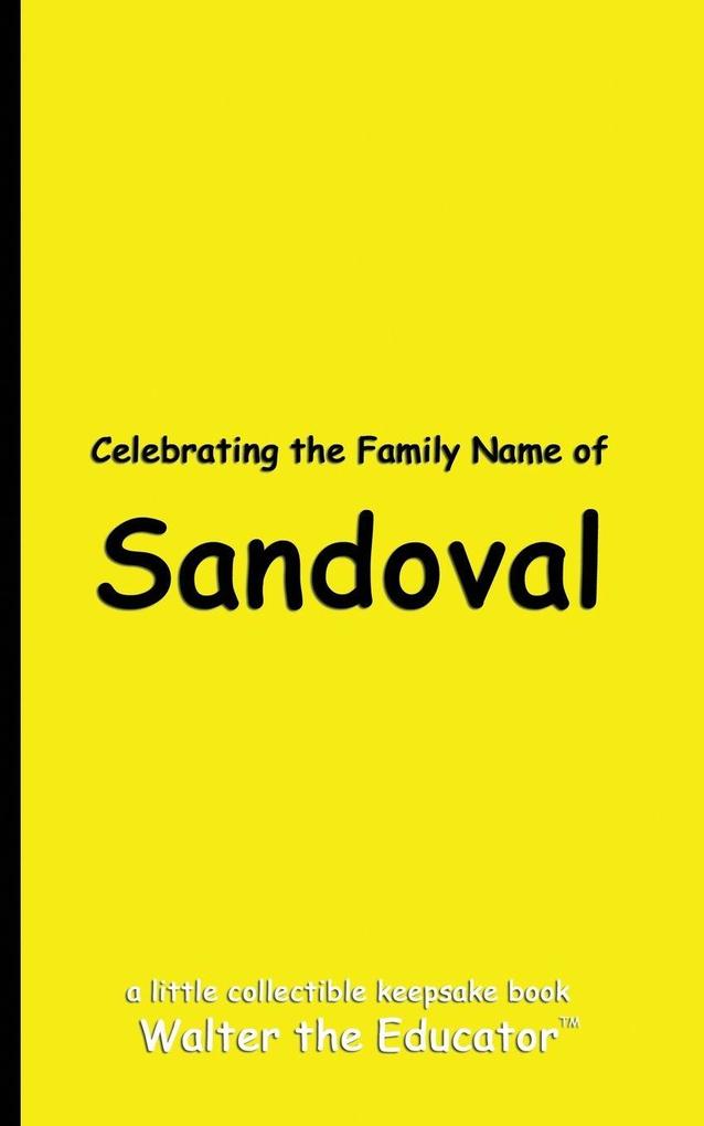 Celebrating the Family Name of Sandoval