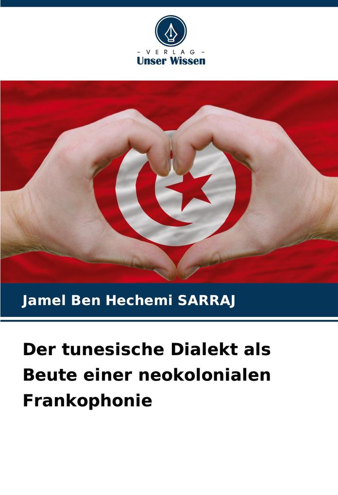 Der tunesische Dialekt als Beute einer neokolonialen Frankophonie