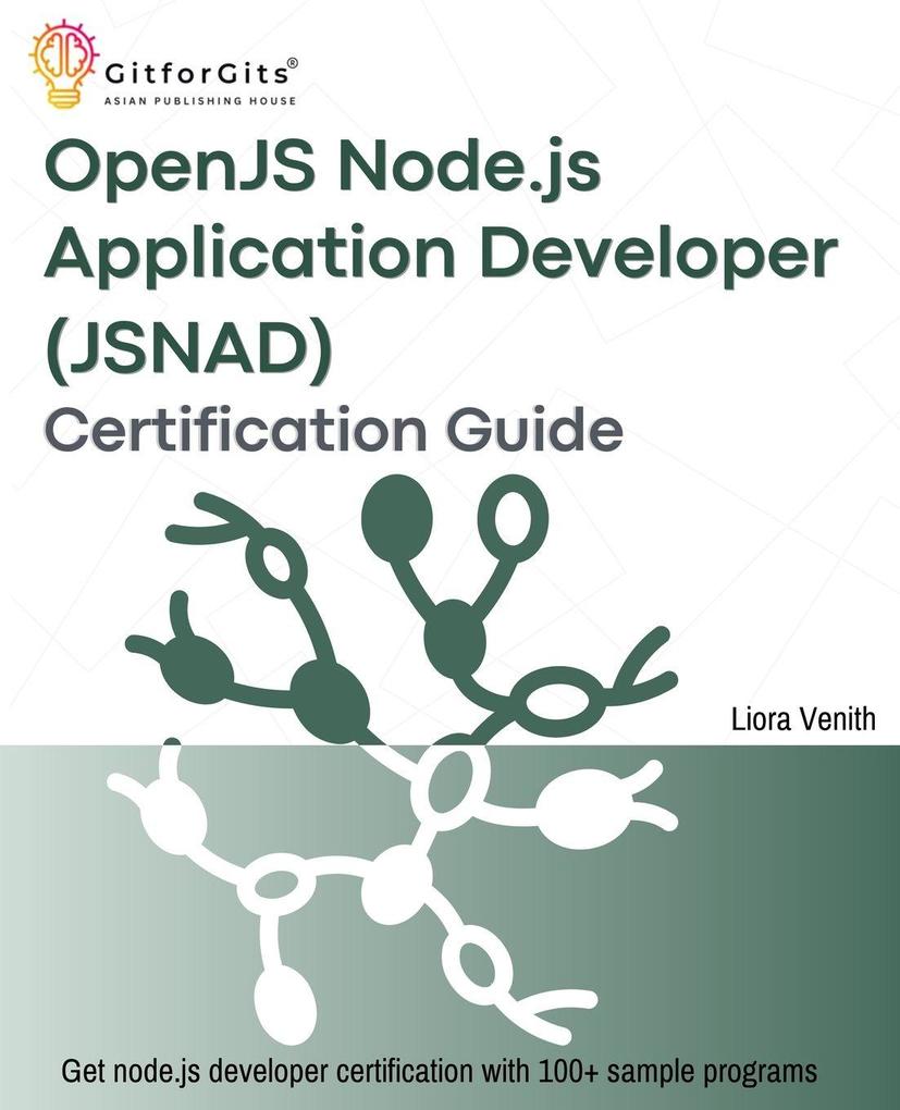 OpenJS Node.js Application Developer (JSNAD) Certification Guide