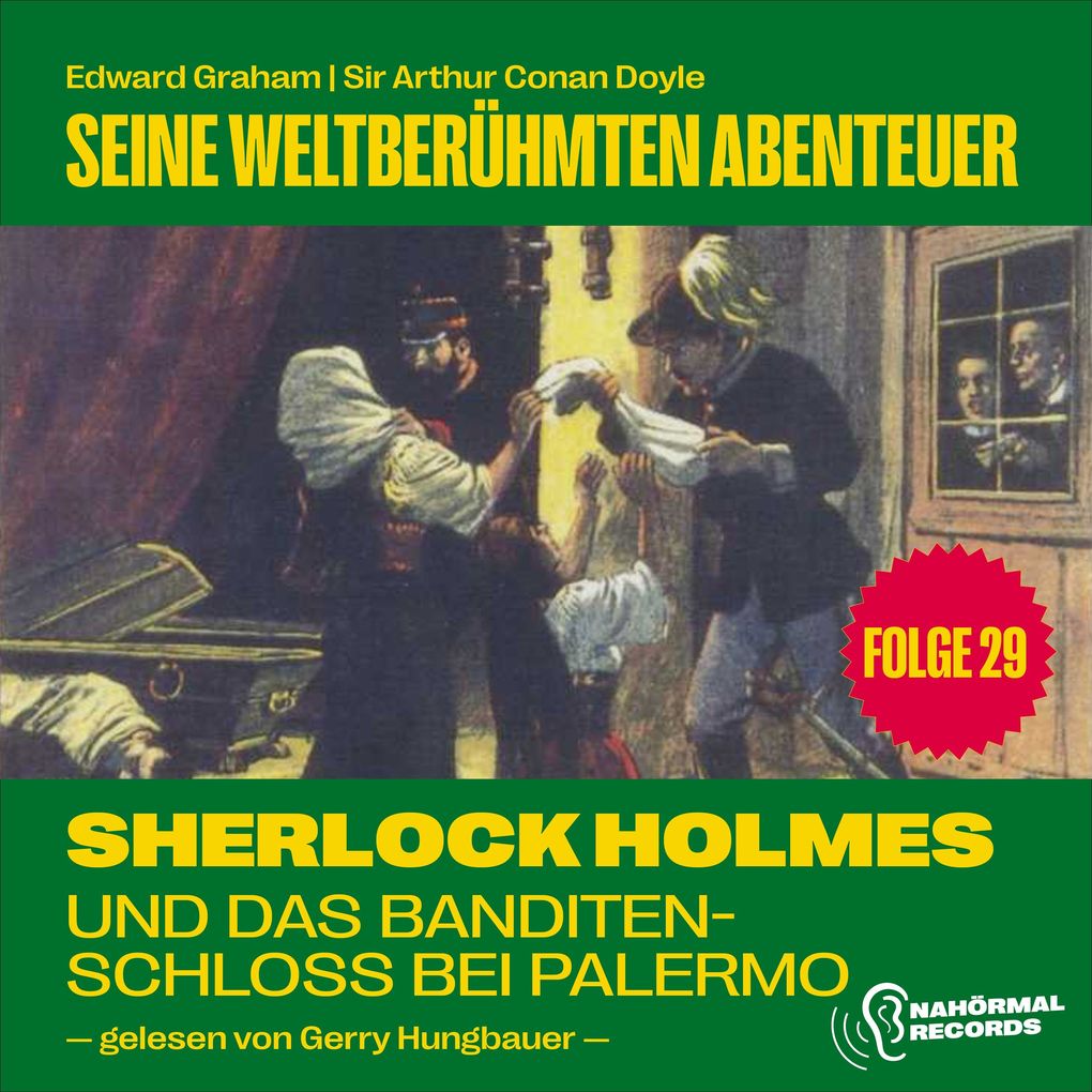 Sherlock Holmes und das Banditenschloss bei Palermo (Seine weltberühmten Abenteuer Folge 29)