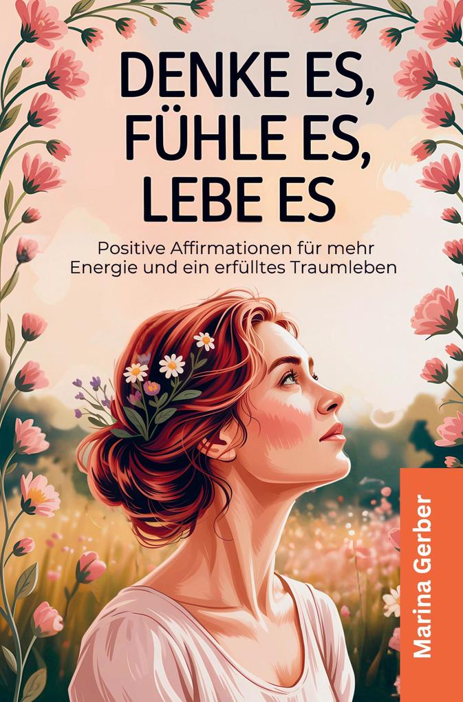 Denke es fühle es lebe es