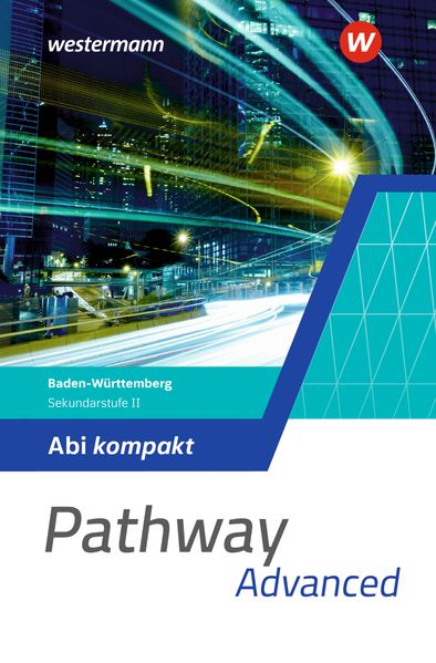 Pathway - Sekundarstufe II. Abi kompakt. Ausgabe Baden-Württemberg