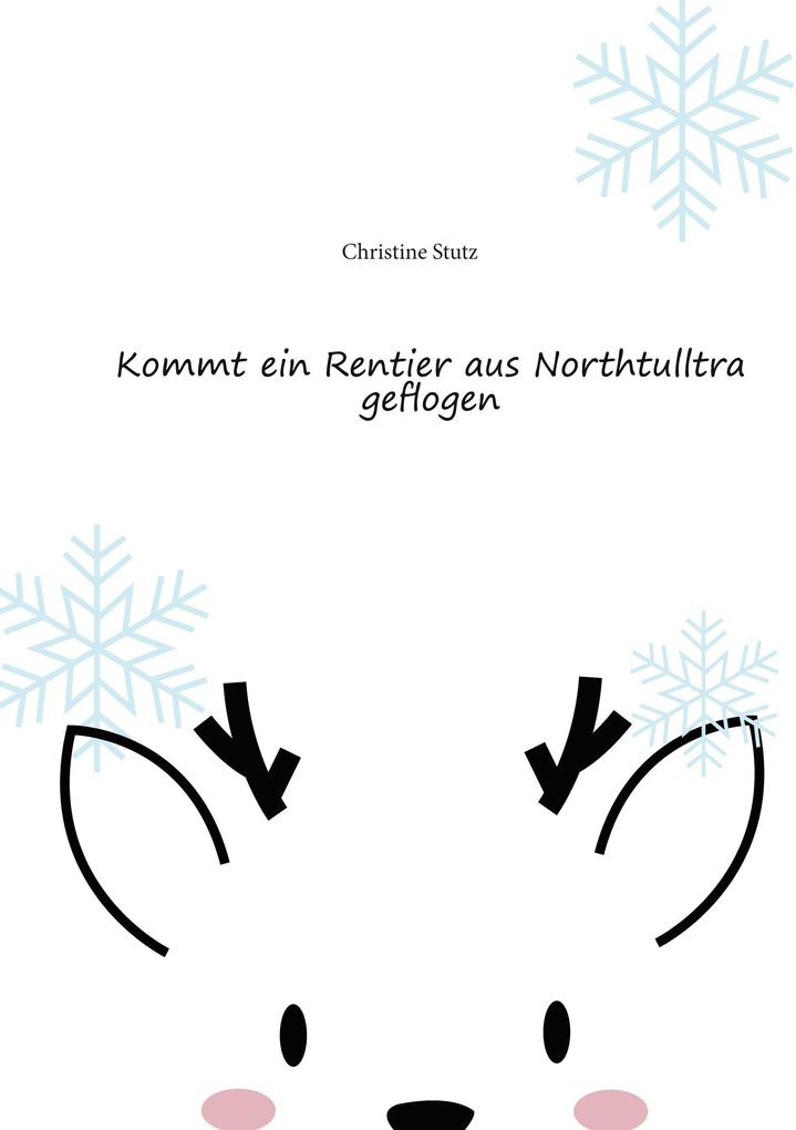 Kommt ein Rentier aus Northtulltra geflogen