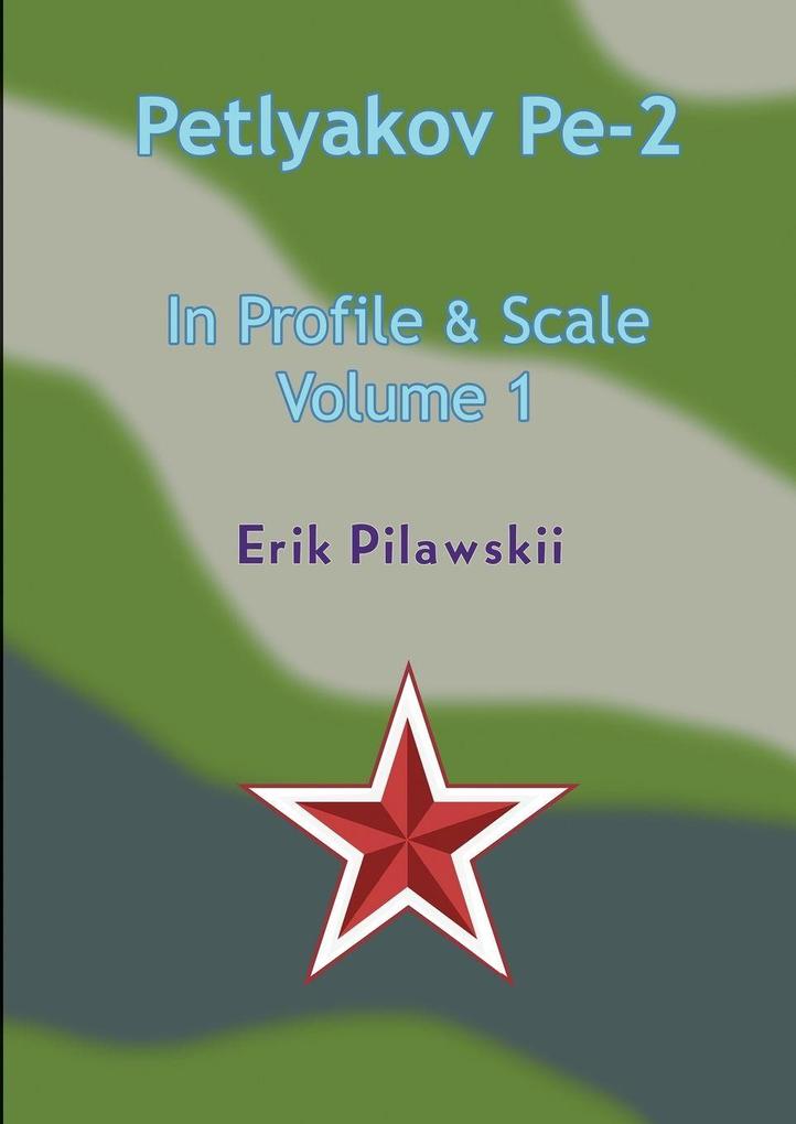 The Petlyakov Pe-2 In Profile & Scale Part I