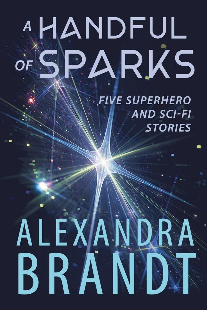 A Handful of Sparks