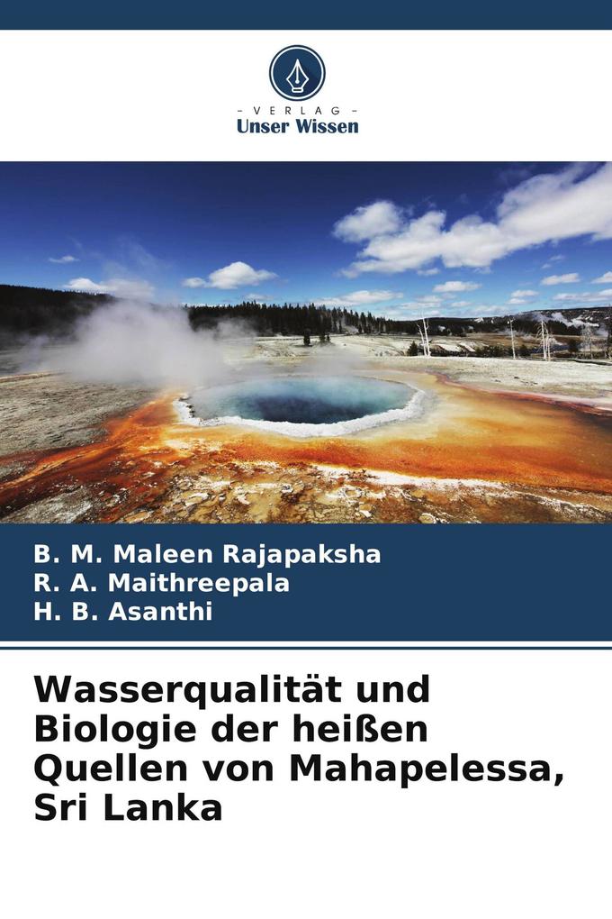 Wasserqualität und Biologie der heißen Quellen von Mahapelessa Sri Lanka