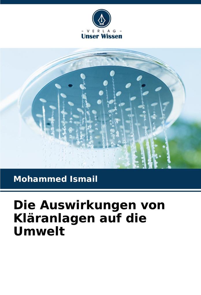 Die Auswirkungen von Kläranlagen auf die Umwelt
