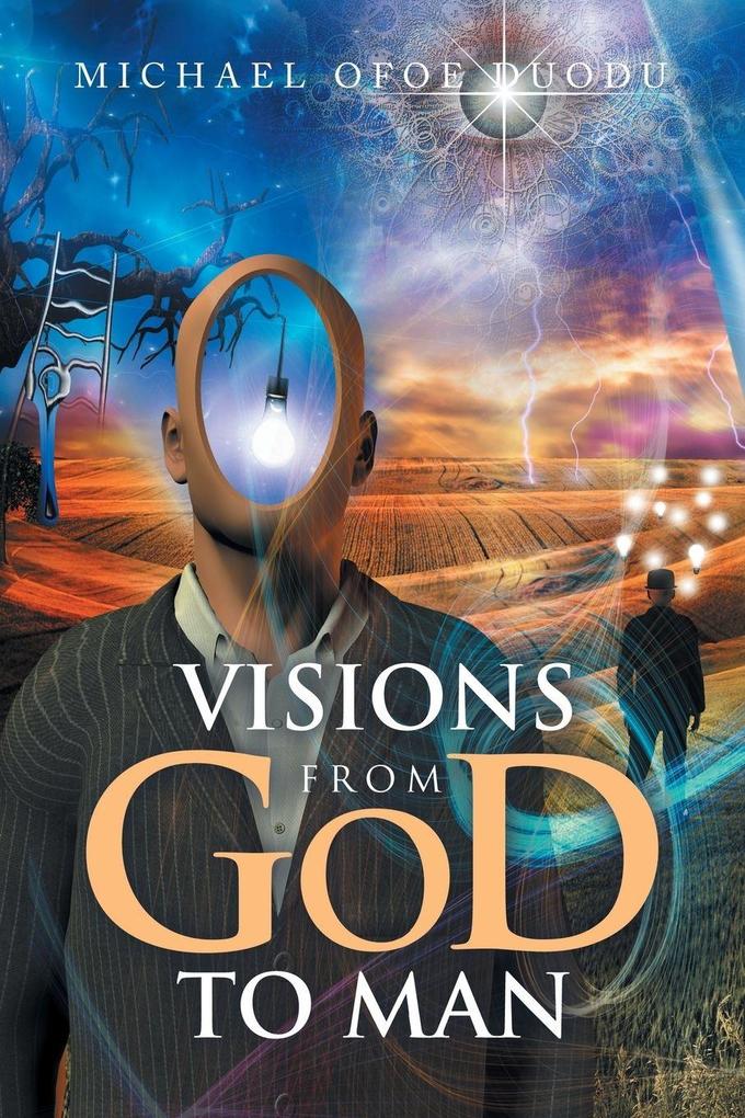 VISIONS FROM GOD TO MAN