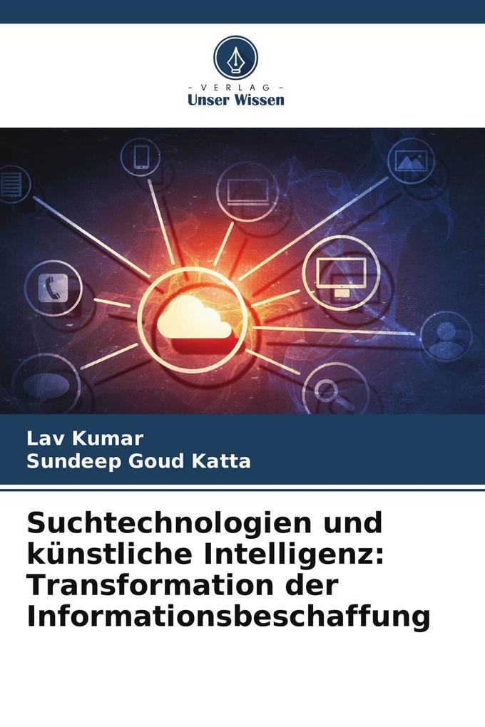 Suchtechnologien und künstliche Intelligenz: Transformation der Informationsbeschaffung