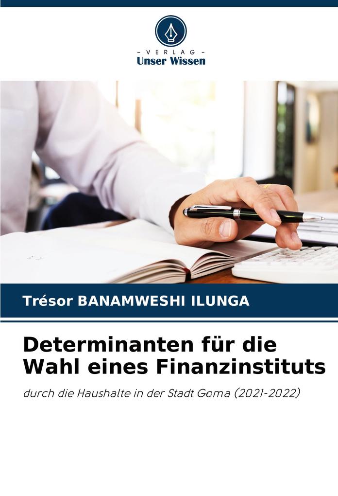 Determinanten für die Wahl eines Finanzinstituts