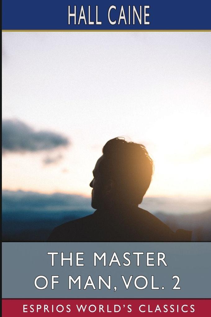 The Master of Man Vol. 2 (Esprios Classics)