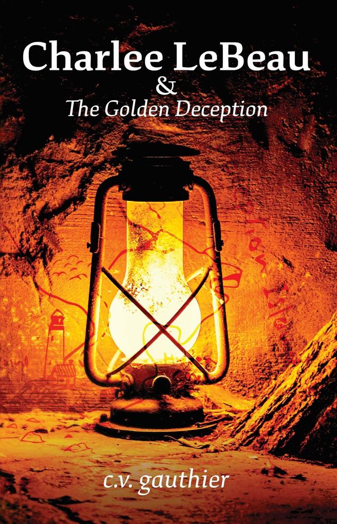 Charlee LeBeau & The Golden Deception (Charlee LeBeau Historical Adventures #3)