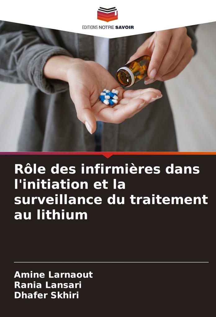 Rôle des infirmières dans l'initiation et la surveillance du traitement au lithium
