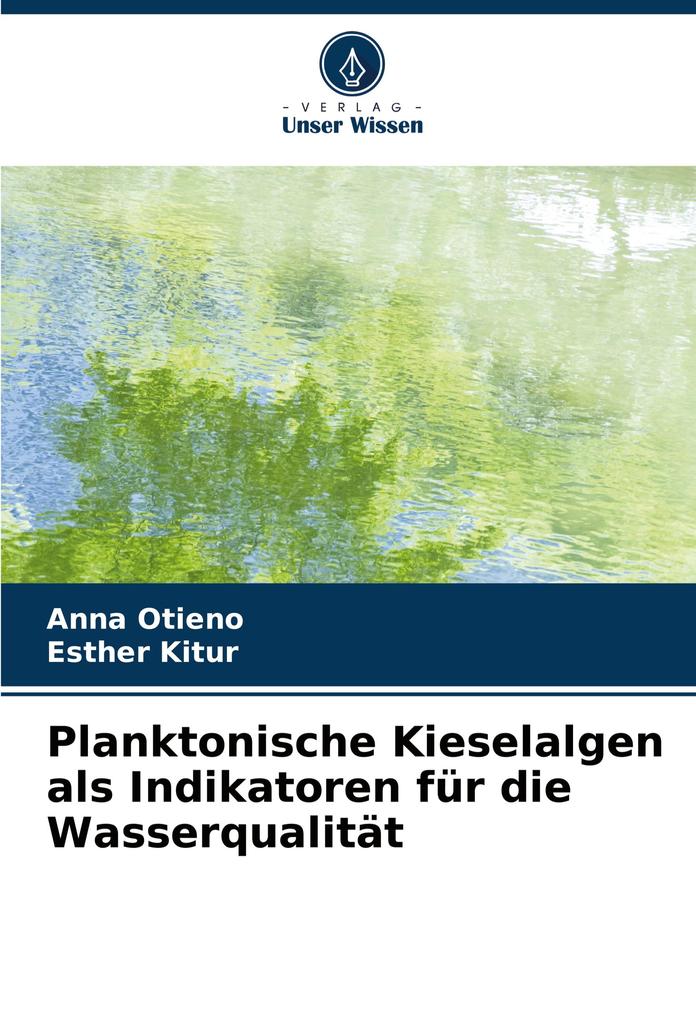 Planktonische Kieselalgen als Indikatoren für die Wasserqualität