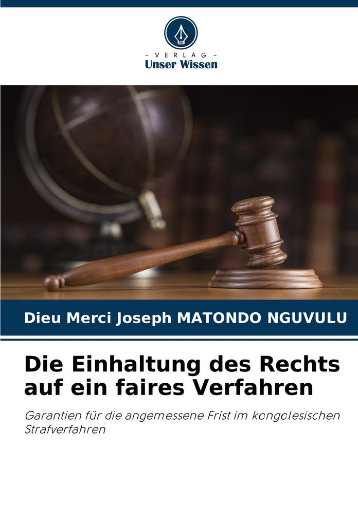 Die Einhaltung des Rechts auf ein faires Verfahren