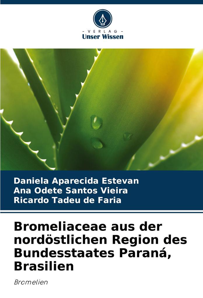 Bromeliaceae aus der nordöstlichen Region des Bundesstaates Paraná Brasilien