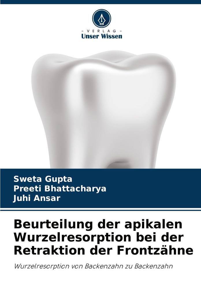 Beurteilung der apikalen Wurzelresorption bei der Retraktion der Frontzähne