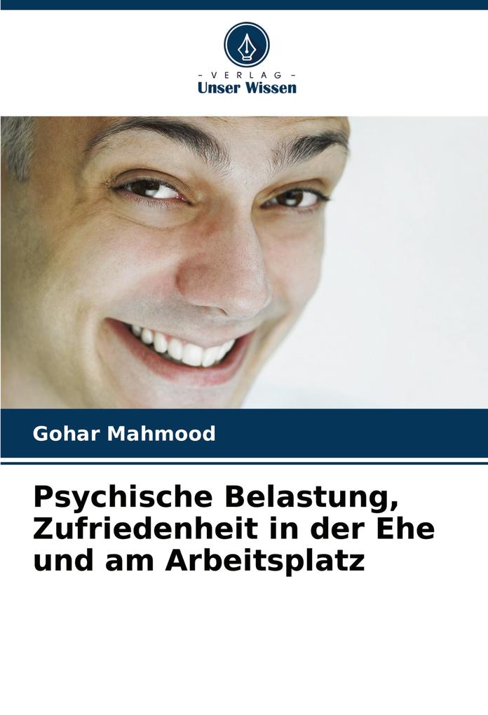 Psychische Belastung Zufriedenheit in der Ehe und am Arbeitsplatz