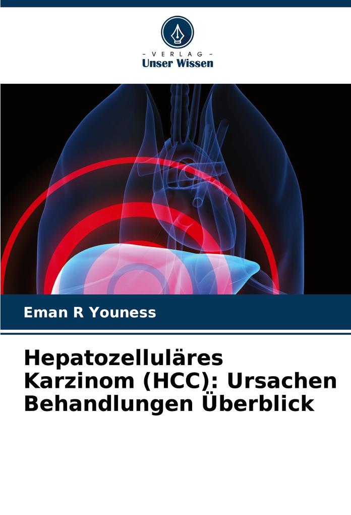Hepatozelluläres Karzinom (HCC): Ursachen Behandlungen Überblick