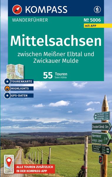 KOMPASS Wanderführer Mittelsachsen zwischen Meißner Elbtal und Zwickauer Mulde 55 Touren mit Extra-Tourenkarte