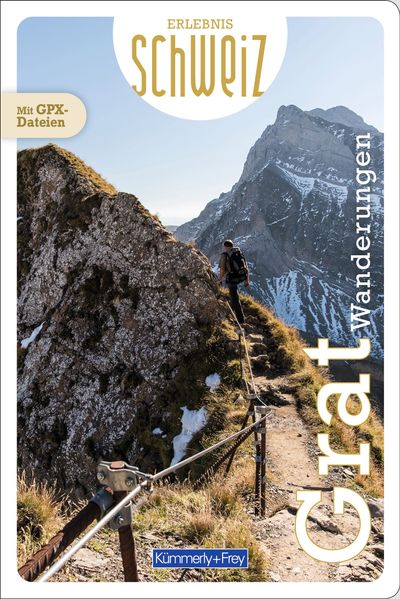 Kümmerly+Frey Erlebnis Schweiz Gratwanderungen - Wanderführer