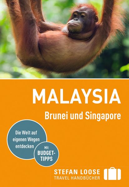 Stefan Loose Reiseführer Malaysia Brunei und Singapore