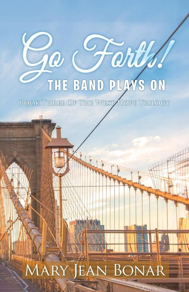 Go Forth! The Band Plays On