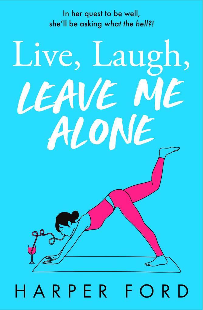 Live Laugh Leave Me Alone