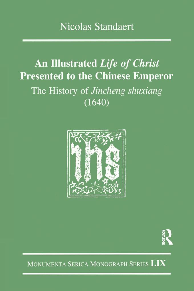 An Illustrated Life of Christ Presented to the Chinese Emperor