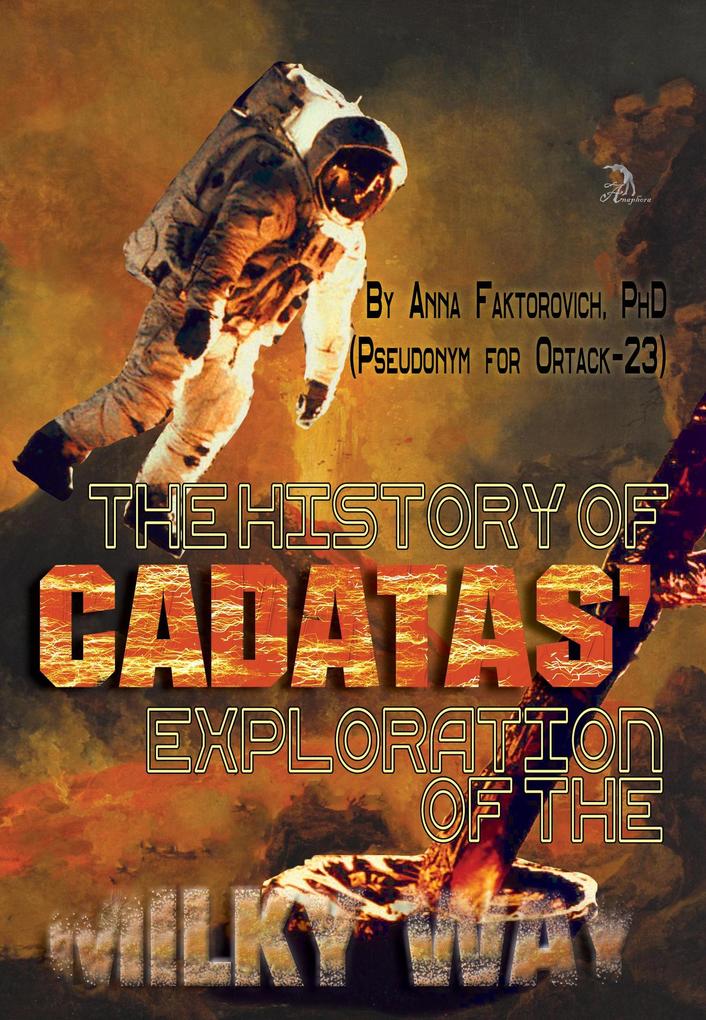 The History of Cadatas' Exploration of the Milky Way