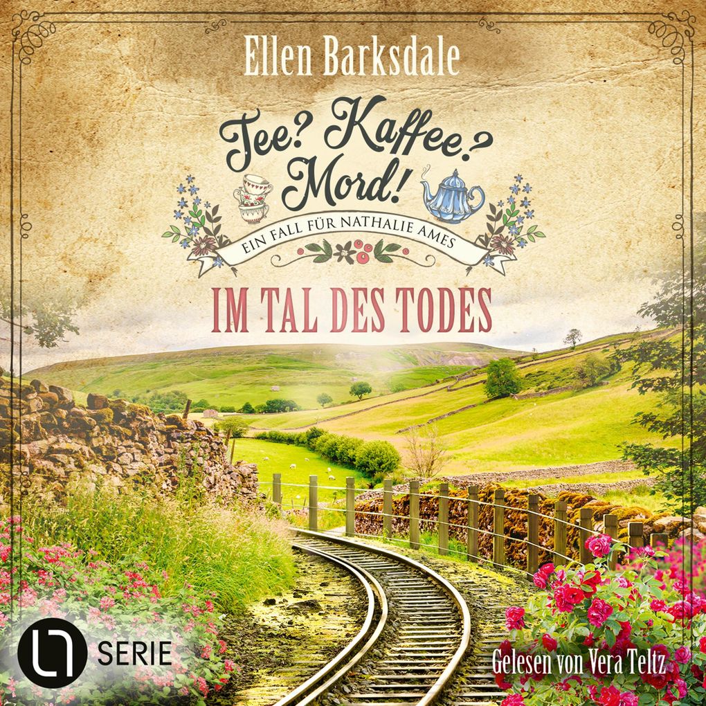 Im Tal des Todes - Nathalie Ames ermittelt. Tee? Kaffee? Mord! Folge 32
